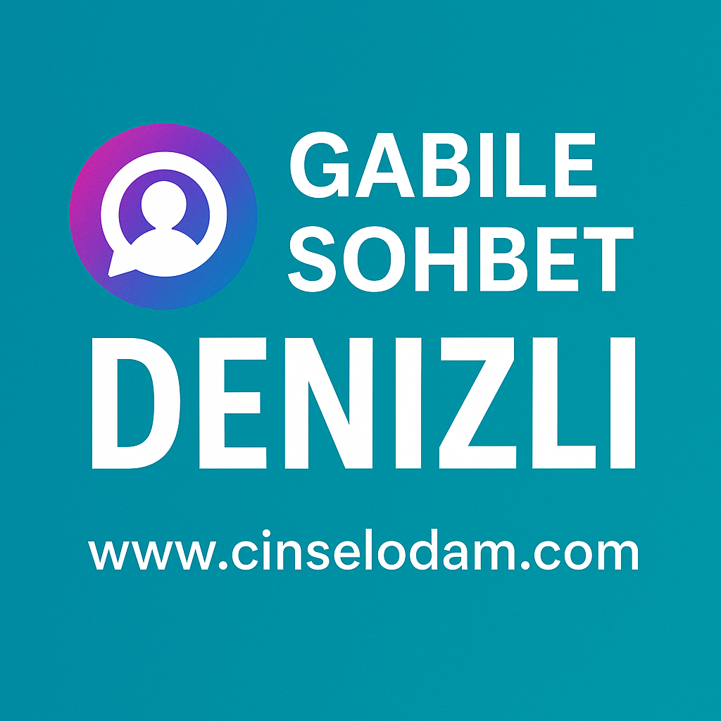 Gabile sohbet Denizli